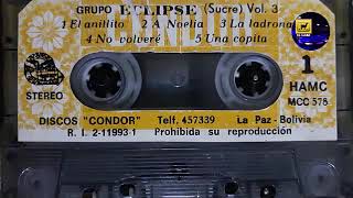 🇧🇴🇧🇷Grupo Eclipse De Sucre Bolivia🎵🎵 Vol 3 Lado 1 A  DJ LLAMA  Cumbia Boliviana [upl. by Florin]