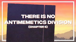 there is no antimemetics division  Part 6  JVSCP [upl. by Marius]