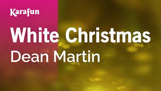 White Christmas  Dean Martin  Karaoke Version  KaraFun [upl. by Leahcam821]