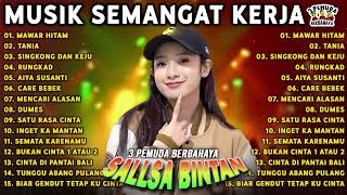 LAGU SEMANGAT BIKIN MELEK❗ MAWAR HITAM  SALLSA BINTAN x 3 PEMUDA BERBAHAYA FULL ALBUM HITS [upl. by Werd]