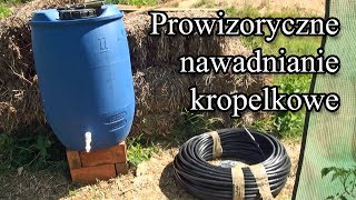 Prowizoryczne nawadnianie kropelkowe [upl. by Arakal893]