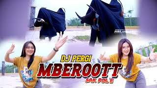 DJ MBEROT SAK POL E  DJ PERGI MBEROT  BANTENGAN LHO KII [upl. by Alric903]