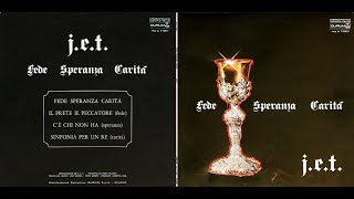 JET – FEDE SPERANZA CARITÀ    Durium ms AI 77307  1972    FULL ALBUM [upl. by Ingeberg905]