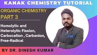 Organic Chemistry Part 3  Homolytic amp Heterolytic Fission  FreeRadical  Carbocation  Carbanion [upl. by Herbie]