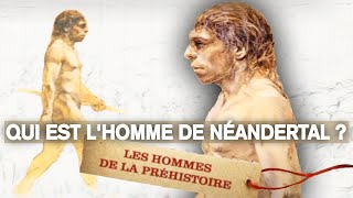 LHomme de Néandertal  Sur les traces des Hommes de la Préhistoire  Documentaire complet  S1E1 [upl. by Aerdnaz]