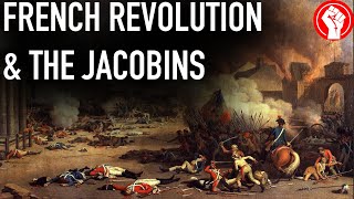 French Revolution the Jacobins amp the quotReign of Terrorquot  History of Socialism [upl. by Philan]