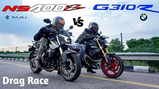 Pulsar NS400z VS BMW G310R  Drag Race  Shocking Results [upl. by Annej]