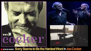 Sorry Seems to Be the Hardest Word★Joe Cocker [upl. by Daus762]