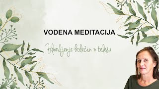 VODENA MEDITACIJA  Zdravljenje bolečin v telesu [upl. by Hgieliak399]