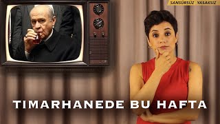 TIMARHANEDE BU HAFTA124 KİM BU quotHAİNquot [upl. by Reerg]