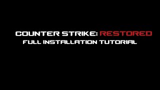 Counter Strike Restored Full installation Tutorial  How to Play [upl. by Anaugahs]