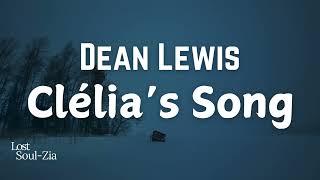 Dean Lewis  Clélia‘s Song  Lyrics   Album The Epilogue [upl. by Milah]