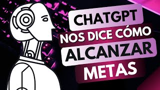 👉 10 consejos para alcanzar tus metas Con ChatGPT [upl. by Asemaj]