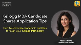 Kellogg MBA Candidate Shares Application Tips  How to Write a Stellar Kellogg MBA Essay [upl. by Rekab]