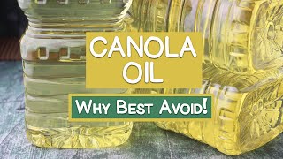 Whats Wrong with Canola Oil  Why Its Best Avoided [upl. by Loziram518]