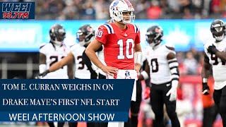 Patriots insider Tom E Curran weighs in on Drake Mayes first NFL start  WEEI Afternoon Show [upl. by Neelya32]