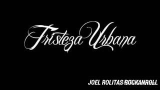 TRISTEZA URBANA  quotENTREGATEquot Rock Urbano [upl. by Theta]