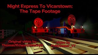 Night Express To Vicarstown The Tape Footage [upl. by Nikoletta]