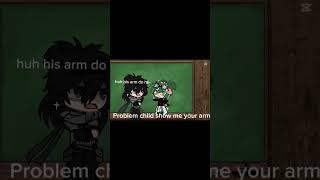 Show me your armDeku Angst dadzawa gachaclub mhamy hero academia [upl. by Eynobe]