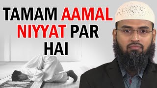 Niyat Ki Ahmiyat Ki Tamam Amal Ka Daromadar Niyat Par Hai By AdvFaizSyedOfficial [upl. by Opportina]