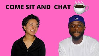 SIT AND CHAT  PART 2 OF HOW WE MET [upl. by Ymaj]