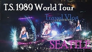 TAYLOR SWIFT 1989 CONCERT amp SEATTLE TRIP [upl. by Abeu]