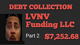 DEBT Collection LVNV Funding LLC Part 2 [upl. by Seadon]