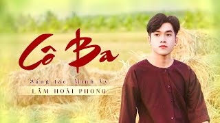 Cô Ba  Lâm Hoài Phong  Đành Lòng Sao Hỡi Em Rượu Hồng Hoa Kết Đôi Video Lyrics [upl. by Gapin]