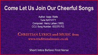 Come Let Us Join Our Cheerful Songs Hymn Lyrics amp Music [upl. by Francie]