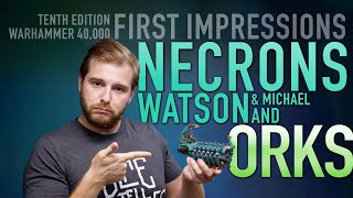 Necrons and Orks in 10th Edition Our First Impressions [upl. by Salomon]