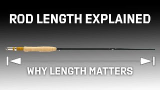 Fly Rod Length Explained  Choose The Best Fly Rod Part 35 [upl. by Nies]