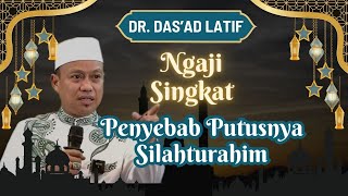 PENYEBAB TERJADINYA TERPUTUS SILAHTURAHMI  Dr Dasad Latif SSos SAg MSi Phd [upl. by Xirdnek]