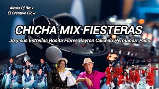 CHICHA MIX FIESTERAS 2024 LA CHISMOSA JQ Y SUS ESTRELLAS ANGEL GUARACA ROCK STAR LOS HERMANOS PALLO [upl. by Blanka]