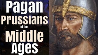 Who Were the Medieval Pagan Prussians [upl. by Zertnom308]