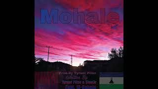 Mohale ByTyrant Pitso amp Ston3r FeatMohau Baholo [upl. by Weixel]