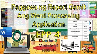 EPP 4 Quarter 3 Week 8 Module 14 Paggawa ng Report Gamit ang Word Processing Application [upl. by Airrej]