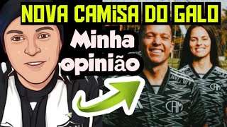 MINHA OPINIÃO SOBRE A NOVA CAMISA DO GALO [upl. by Hairakcaz]