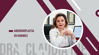 ABDOMINOPLASTIA EN HOMBRES  DRA CLAUDIA NIETO [upl. by Ikairik]