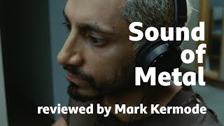 Sound of Metal reviewed by Mark Kermode [upl. by Roman241]