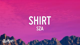 SZA  Shirt Lyrics [upl. by Ys698]