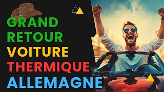 Le Grand Retour de la Voiture Thermique En Allemagne [upl. by Azaria]