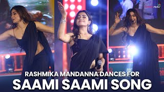 Rashmika Mandanna Dances for Saami Saami Song  Pushpa Songs  Shreyas Media [upl. by Neuberger]