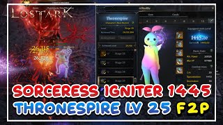 Lost Ark Thronespire Lv 25 Sorceress Igniter 1445 ILvl [upl. by Vierno]