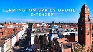 LEAMINGTON SPA BY DRONE EXTENDED [upl. by Airegin]