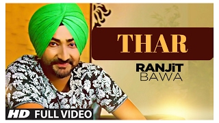 Thar  FULL SONG   Ranjit Bawa  Parmish Verma  Latest Punjabi Song 2017 [upl. by Maurice650]