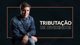 Como a tributação de dividendos pode impactar seus investimentos [upl. by Leunamnauj250]