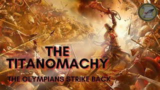 GREEK MYTHOLOGY THE TITANOMACHY ACT 2 THE OLYMPIANS STRIKE BACK [upl. by Bevvy]