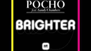 Brighter  Pocho ft Sandy Chambers [upl. by Coffeng527]