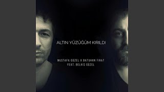 Altın Yüzüğüm Kırıldı feat Belkıs Güzel [upl. by Inavihs]