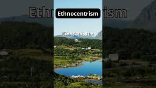 Ethnocentrism [upl. by Hose]